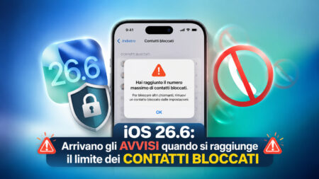 iOS 26.6: Avvisi quando si raggiunge il limite dei contatti bloccati su iPhone